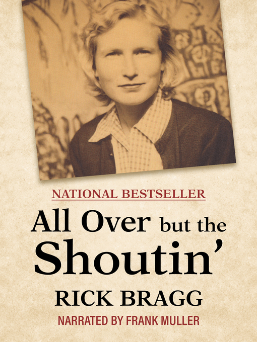 Title details for All Over But the Shoutin' by Rick Bragg - Wait list